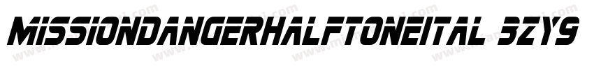 MissionDangerHalftoneItal 3zY9z字体转换